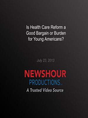 cover image of Is Health Care Reform a Good Bargain or Burden for Young Americans?